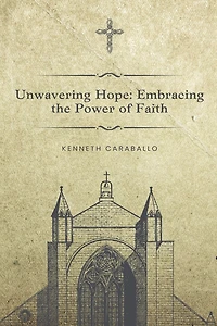 Unwavering Hope: Embracing the Power of Faith