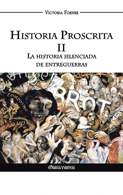 Historia Proscrita II - La historia silenciada de entreguerras: La actuación de agentes judíos en la historia contemporánea