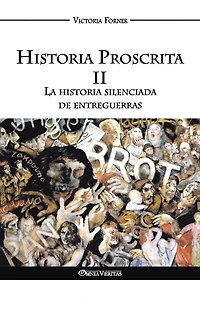 Historia Proscrita II - La historia silenciada de entreguerras: La actuación de agentes judíos en la historia contemporánea