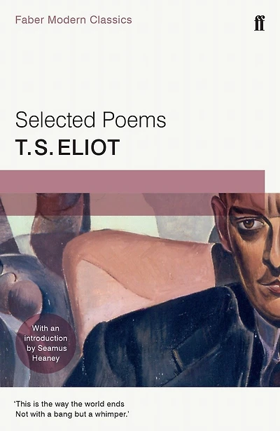 Selected Poems Of T. S. Eliot: Faber Modern Classics