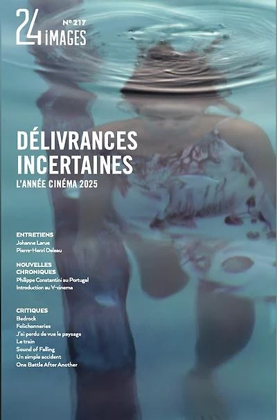 24 images, no. 217, Délivrances incertaines : l'année cinéma 2025: l'année cinéma 2025