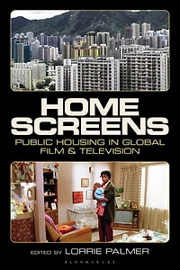 Home Screens: Public Housing in Global Film and Television
