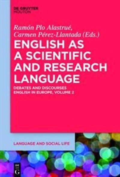 English as a Scientific and Research Language: Debates and Discourses