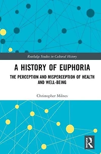 A History of Euphoria: The Perception and Misperception Health Well-Being