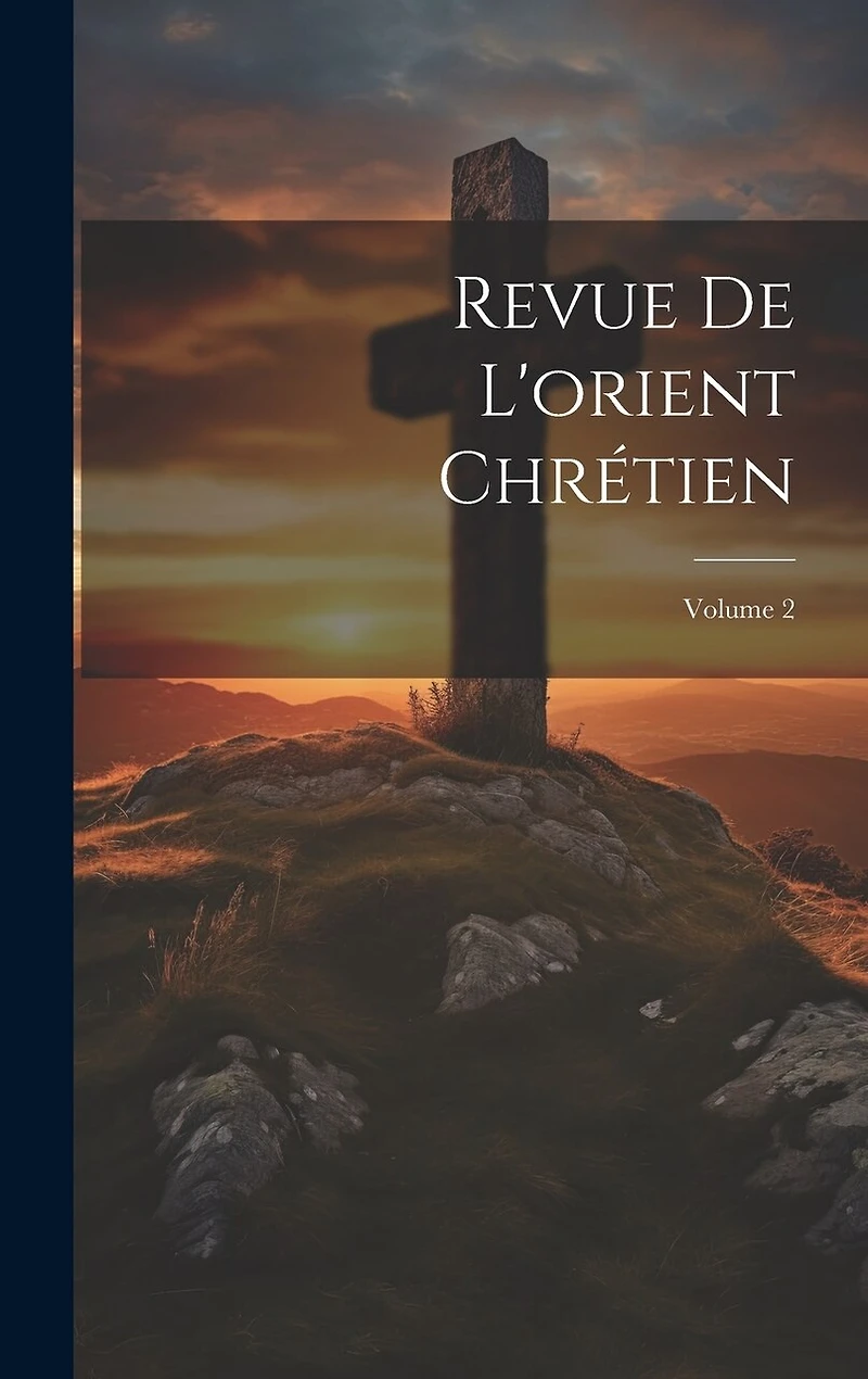 Revue De L'orient Chrétien; Volume 2