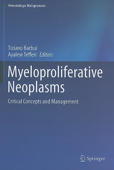 Myeloproliferative Neoplasms: Critical Concepts And Management