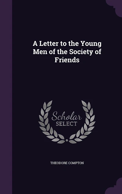 A Letter to the Young Men of Society Friends (Classic Reprint)