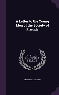 A Letter to the Young Men of Society Friends (Classic Reprint)