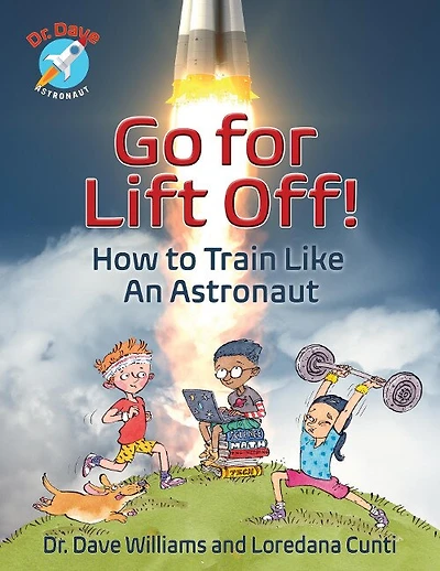 Go For Liftoff!: How to train like an astronaut