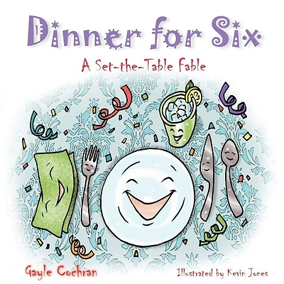 Dinner for Six: A Set-the-Table Fable