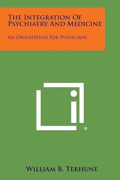 The Integration of Psychiatry and Medicine: An Orientation for Physicians