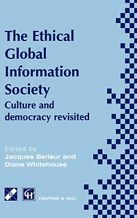 An Ethical Global Information Society: Culture and democracy revisited