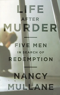 Life After Murder: Five Men Search of Redemption