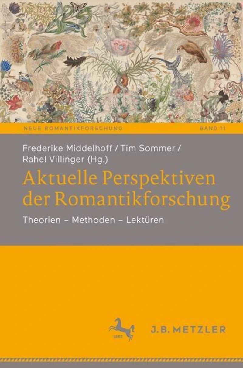 Aktuelle Perspektiven der Romantikforschung: Theorien - Methoden - Lekturen