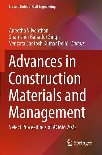 Advances in Construction Materials and Management: Select Proceedings of ACMM 2022
