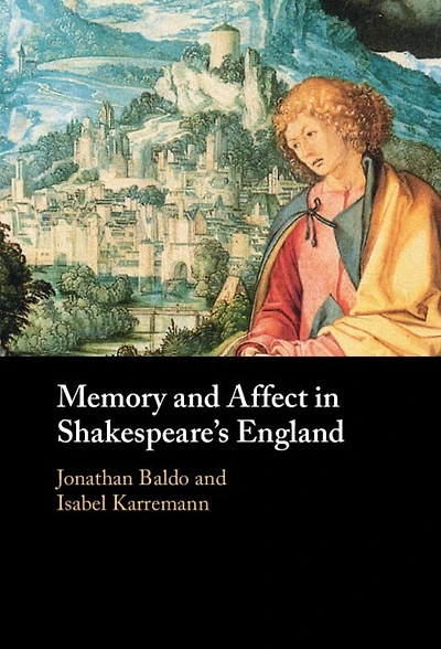 Memory and Affect Shakespeare's England