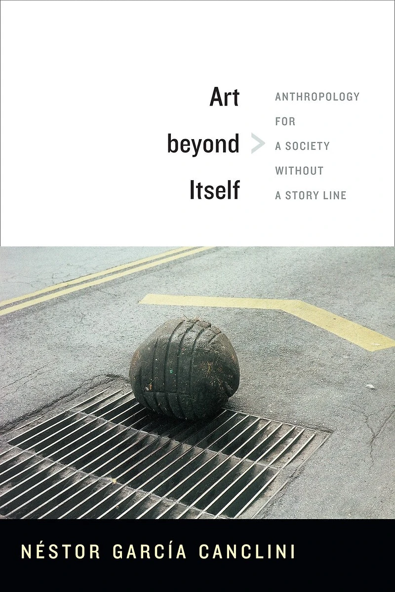 Art beyond Itself: Anthropology for a Society without Story Line