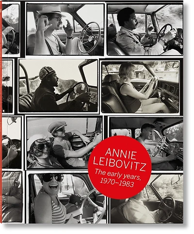 Annie Leibovitz. The Early Years. 1970–1983: The Early Years. 1970–1983