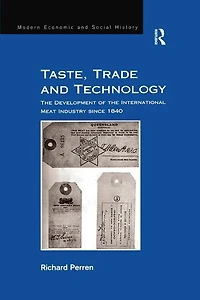 Taste, Trade And Technology: The Development Of International Meat Industry Since 1840