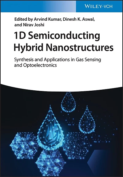1D Semiconducting Hybrid Nanostructures: Synthesis and Applications Gas Sensing Optoelectronics