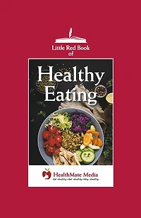 Little Red Book of Healthy Eating: Eat Healthy-Get Healthy-Stay Healthy