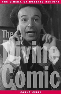 The Divine Comic: Cinema of Roberto Benigni