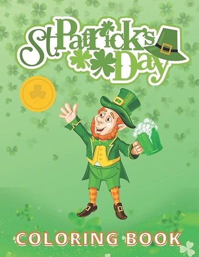 St. Patrick's Day: Coloring and Activity Book for Kids Ages 4-8