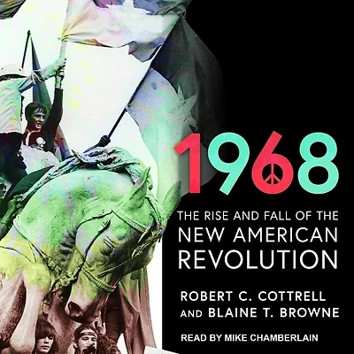 1968 Lib/E: the Rise and Fall of New American Revolution