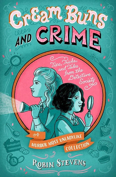 Cream Buns and Crime: Tips, Tricks, Tales from the Detective Society