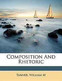 Composition And Rhetoric