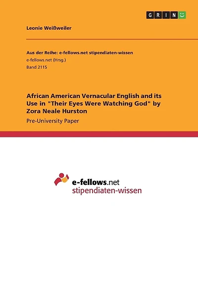 African American Vernacular English and its Use in "Their Eyes Were Watching God" by Zora Neale Hurston