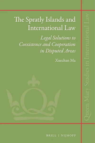 The Spratly Islands and International Law: Legal Solutions to Coexistence and Cooperation in Disputed Areas