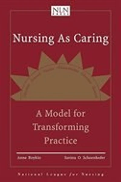 Nursing As Caring: A Model for Transforming Practice