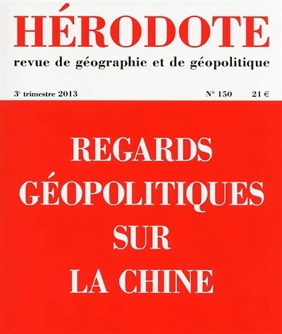 Hérodote, n°150. Regards géopolitiques sur la Chine
