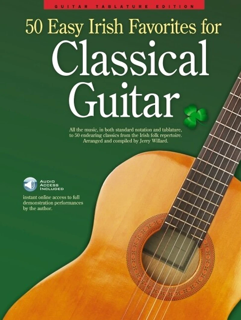 50 Easy Irish Favorites For Classical Guitar: Guitar Tablature Edition