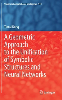 A Geometric Approach to the Unification of Symbolic Structures and Neural Networks