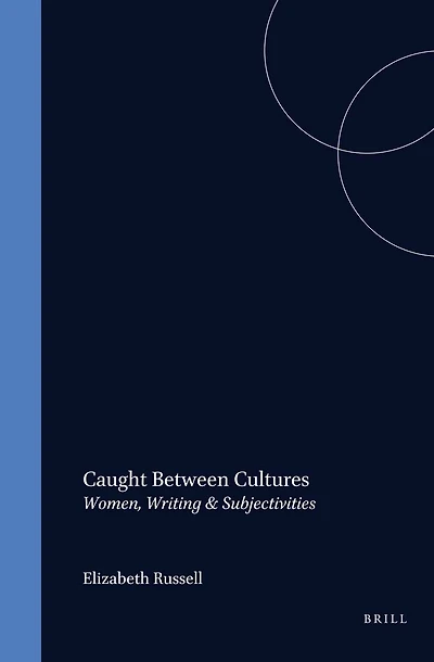 Caught Between Cultures: Women, Writing & Subjectivities