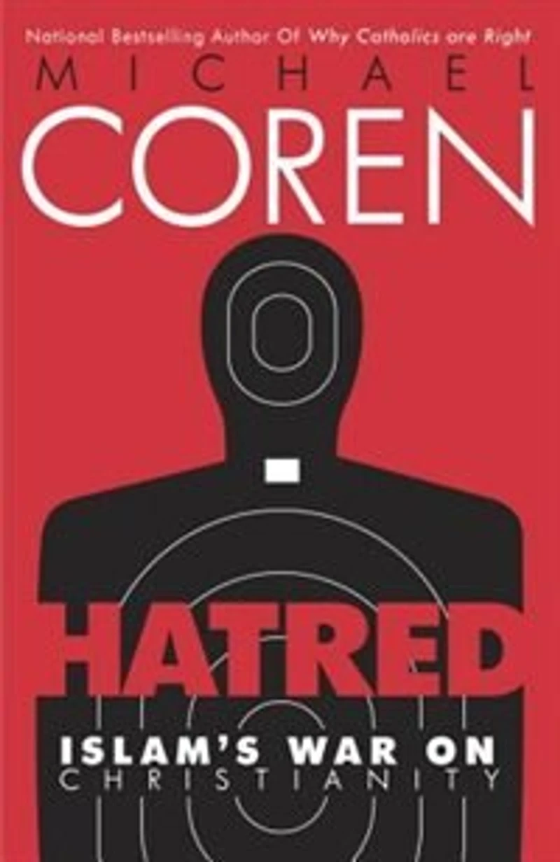 Hatred: Islam's War On Christianity