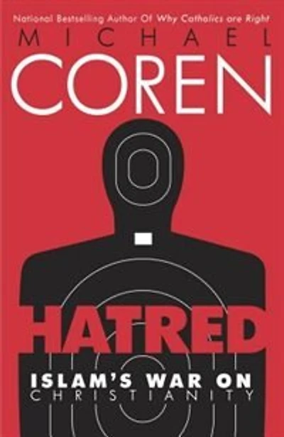 Hatred: Islam's War On Christianity