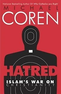 Hatred: Islam's War On Christianity