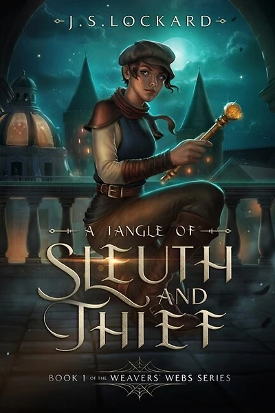 A Tangle of Sleuth and Thief: Weavers' Webs Book1