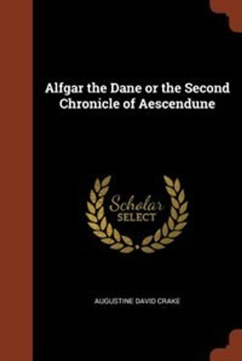 Alfgar the Dane or the Second Chronicle of Aescendune