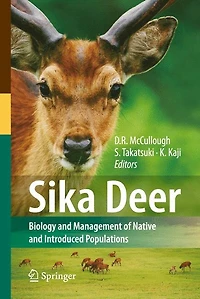 Sika Deer: Biology and Management of Native Introduced Populations