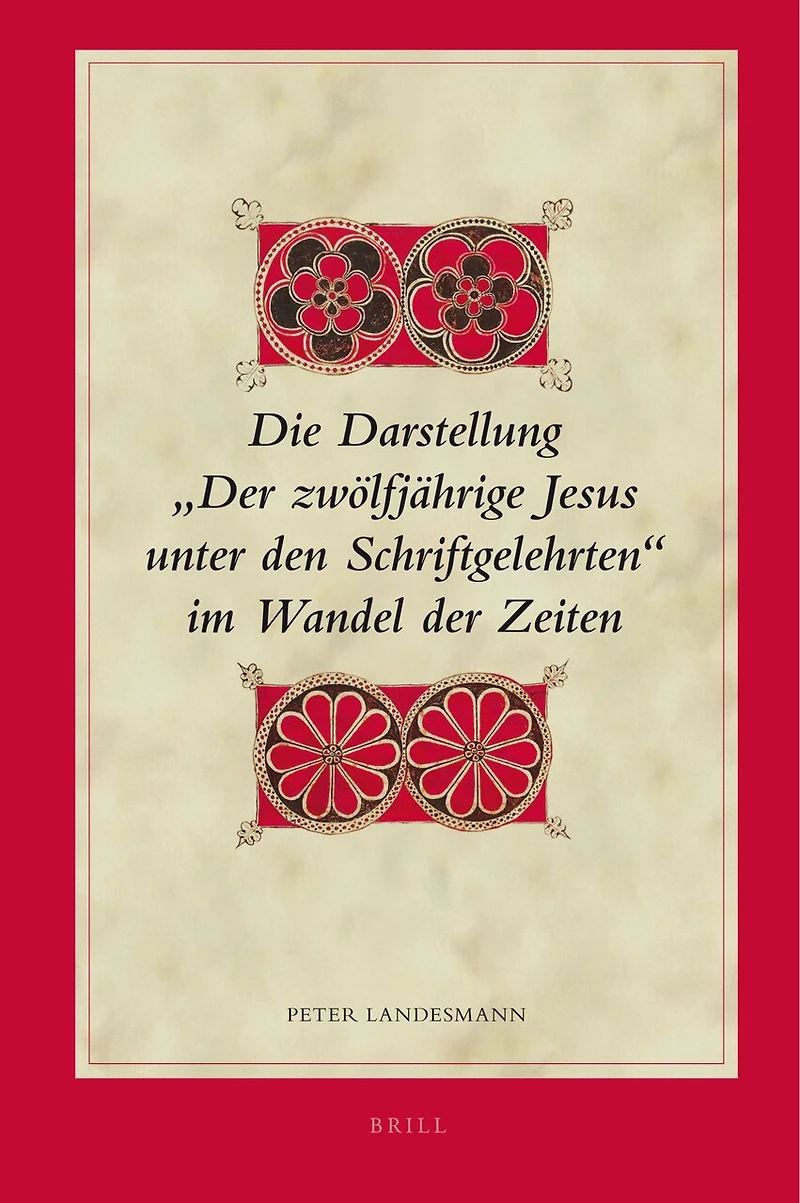 Die Darstellung "Der zwölfjährige Jesus unter den Schriftgelehrten“ im Wandel der Zeiten