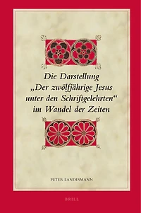 Die Darstellung "Der zwölfjährige Jesus unter den Schriftgelehrten“ im Wandel der Zeiten