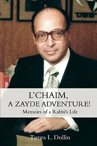 L'chaim, a Zayde Adventure!: Memoirs of Rabbi's Life