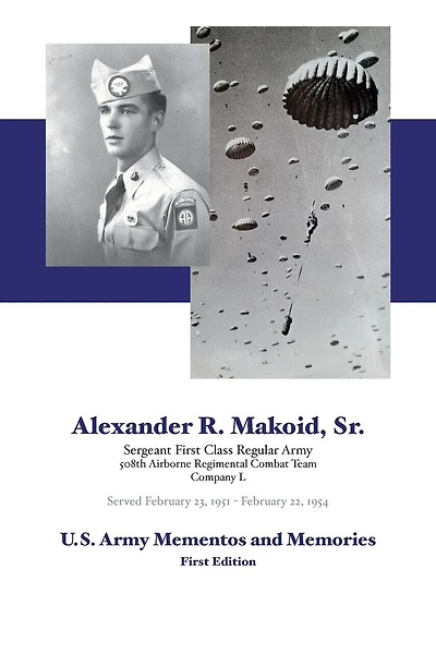 Alexander R. Makoid, Sr. U.S. Army Mementos and Memories: 508th Airborne Regimental Combat Team, Company L