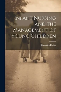Infant Nursing and the Management of Young Children