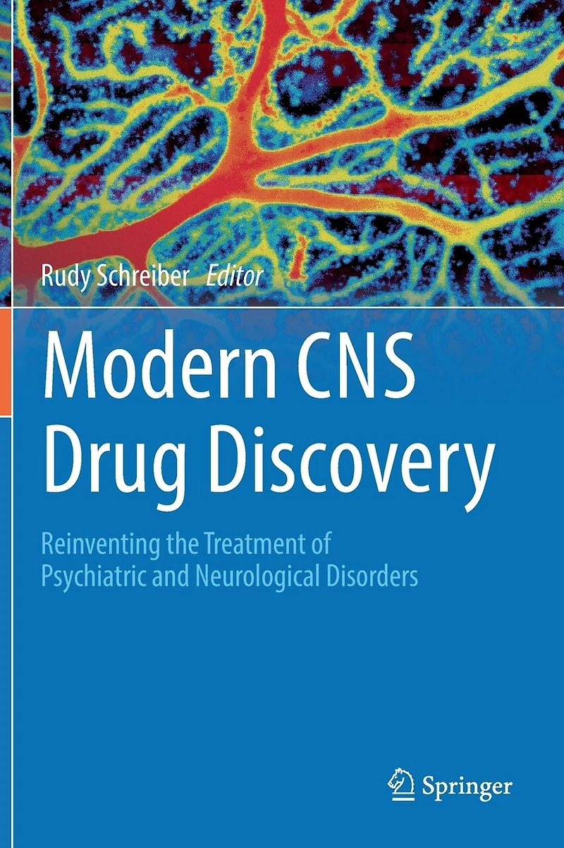 Modern CNS Drug Discovery: Novel Therapeutics for Psychiatric and Neurological Diseases: From Target Identification to Regulatory Approval
