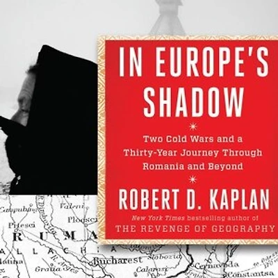 Europe's Shadow: Two Cold Wars and a Thirty-Years Journey Through Romania Beyond
